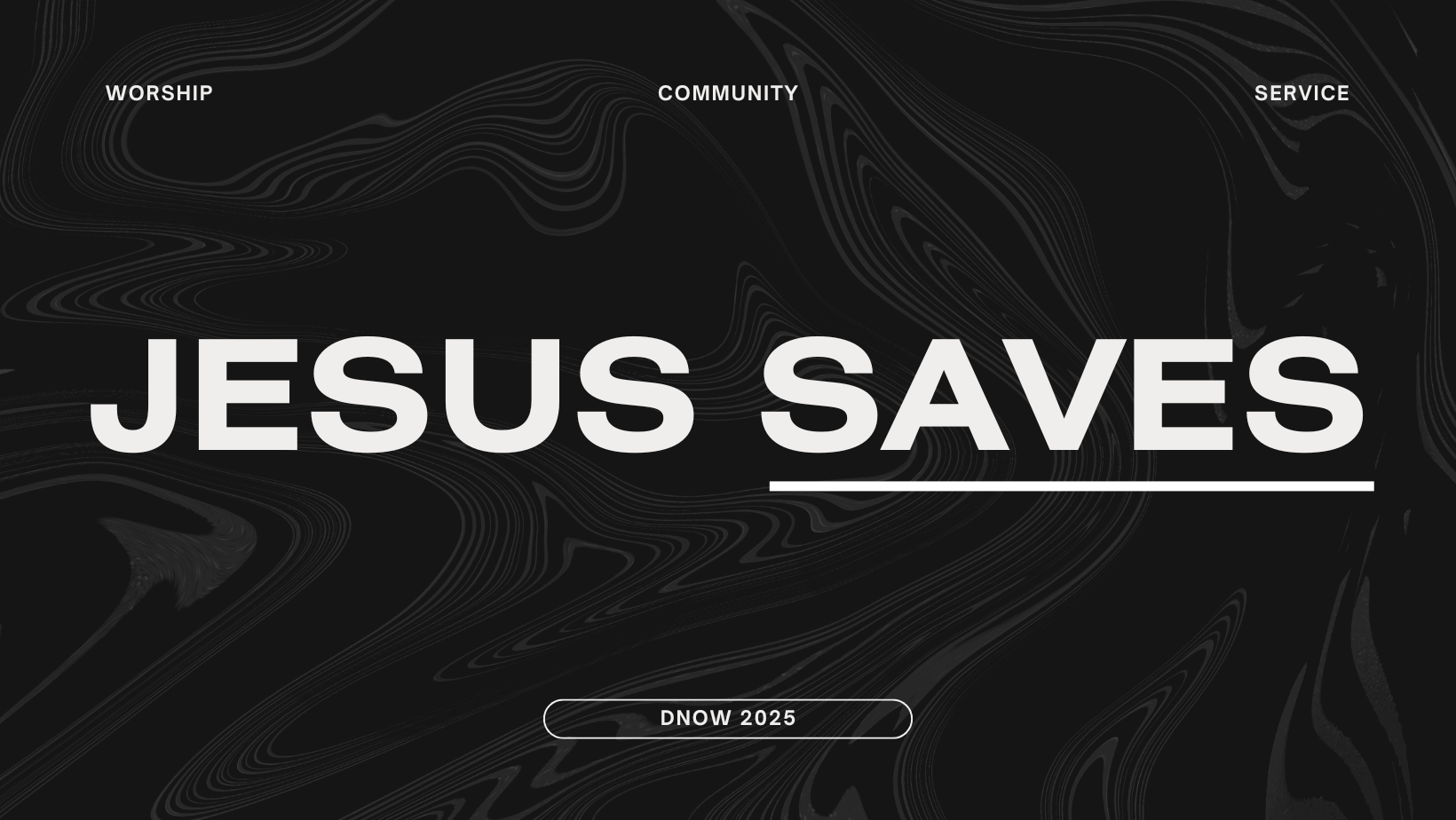 Jesus Saves (Dnow 2025)